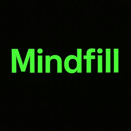 Mindfill